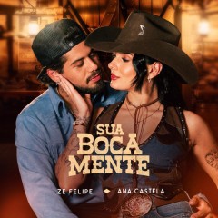 Zé Felipe  Ft. Ana Castela